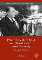 Peter von Zahn s Cold War Broadcasts to West Germany