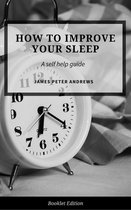 Self Help - How to Improve Your Sleep