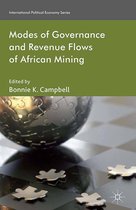 International Political Economy Series - Modes of Governance and Revenue Flows in African Mining