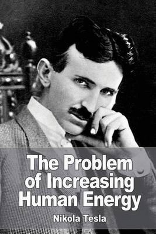The Problem of Increasing Human Energy - cover