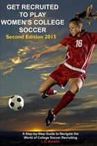 Get Recruited to Play Women's College Soccer