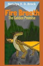 Fire Breath the Golden Promise