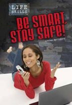 Be Smart, Stay Safe