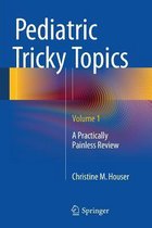 Pediatric Tricky Topics, Volume 1