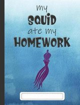 My Squid Ate My Homework