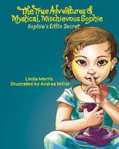 The True Adventures of Mystical Mischievous Sophie