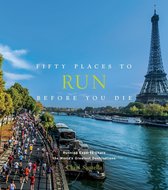 Fifty Places - Fifty Places to Run Before You Die
