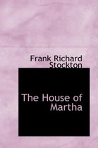 The House of Martha
