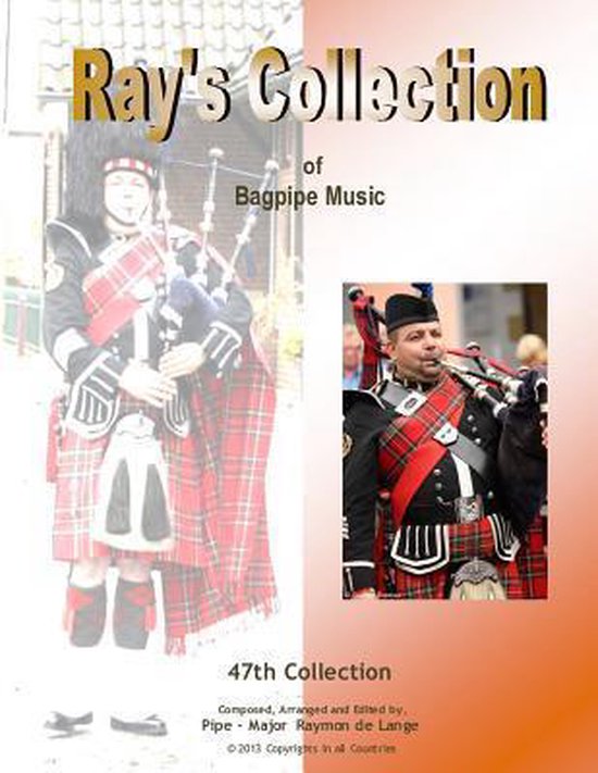 Ray's Collection of Bagpipe Music Volume 47 9781494288747 Pm Raymon