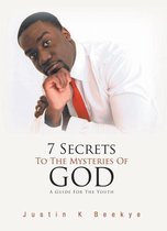7 Secrets to the Mysteries of God