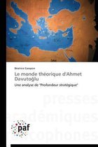 Omn.Pres.Franc.- Le Monde Théorique d'Ahmet Davuto Lu