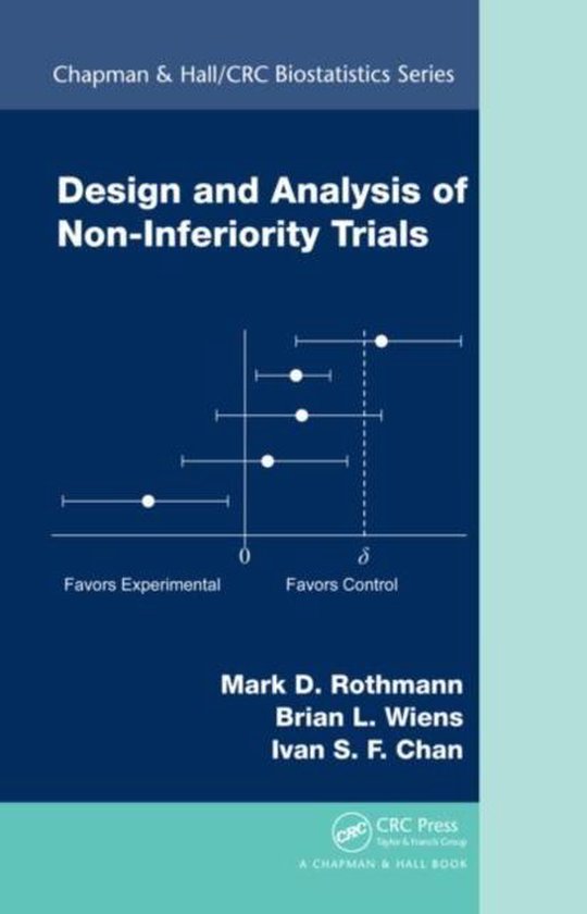 Chapman & Hall/CRC Biostatistics Series- Design and Analysis of Non-Inferiority Trials