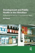 Routledge/Edinburgh South Asian Studies Series- Development and Public Health in the Himalaya