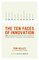 The Ten Faces of Innovation, IDEO's Strategies for Beating the Devil's Advocate and Driving Creativity Throughout Your Organization - Tom Kelley, Jonathan Littman