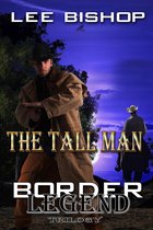 Border Legend Trilogy - The Tall Man
