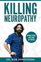 Killing Neuropathy