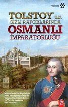 Tolstoy'un Gizli Raporlarında Osmanlı İmparatorluğu