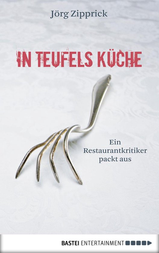 In Teufels Küche: Ein Restaurantkritiker packt aus - cover