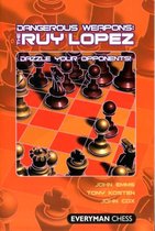 Dangerous Weapons: The Ruy Lopez