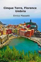 Weeklong Car Trips in Italy- Cinque Terre, Florence, Umbria