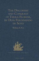 The Discovery and Conquest of Terra Florida, by Don Ferdinando De Soto