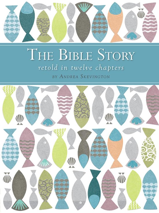 The Bible Story Retold in Twelve Chapters - cover