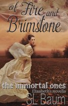 The Immortal Ones - Of Fire and Brimstone (The Immortal Ones - Elizabeth's Novella)