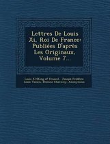 Lettres de Louis XI, Roi de France