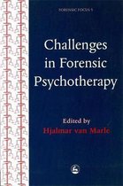 Forensic Focus- Challenges in Forensic Psychotherapy