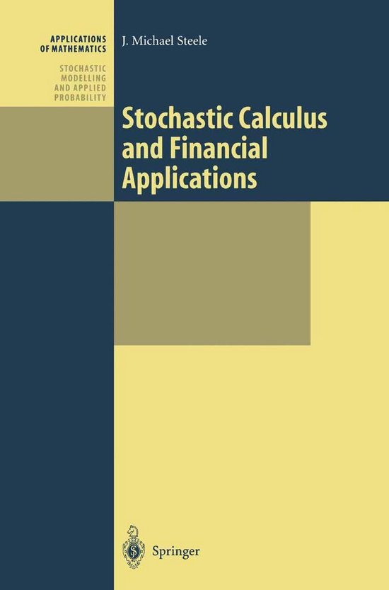 Stochastic Modelling and Applied Probability 45 - Stochastic Calculus and Financial Applications