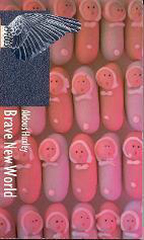 Brave New World Aldous Huxley, met op de achtergrond rijen baby's in roze en witte slaapzakjes, en een vogelvleugel.