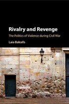 Cambridge Studies in Comparative Politics- Rivalry and Revenge