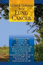 Living and Thriving with Cancer- Living And Thriving With Lung Cancer