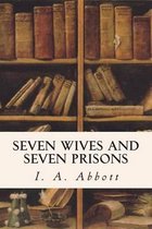 Seven Wives and Seven Prisons