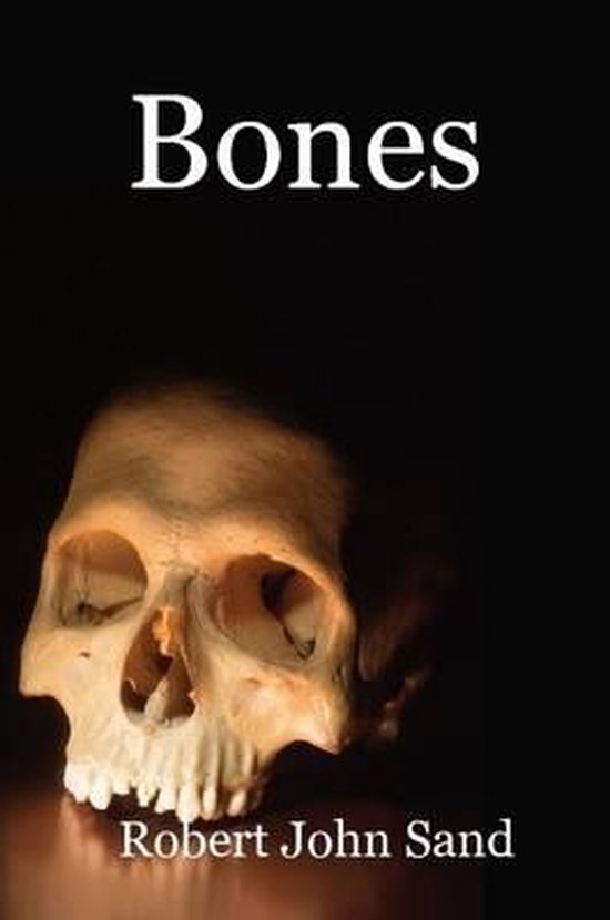 Bones, Robert John Sand | 9781411646728 | Boeken | bol