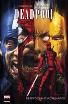 La massacrologie 1 - Deadpool - Deadpool massacre Marvel