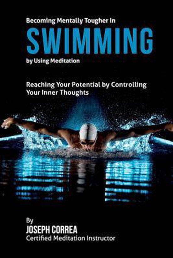 Becoming Mentally Tougher In Swimming by Using Meditation: R ... - cover