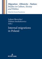 Migration – Ethnicity – Nation: Studies in Culture, Society and Politics- Internal Migrations in Poland