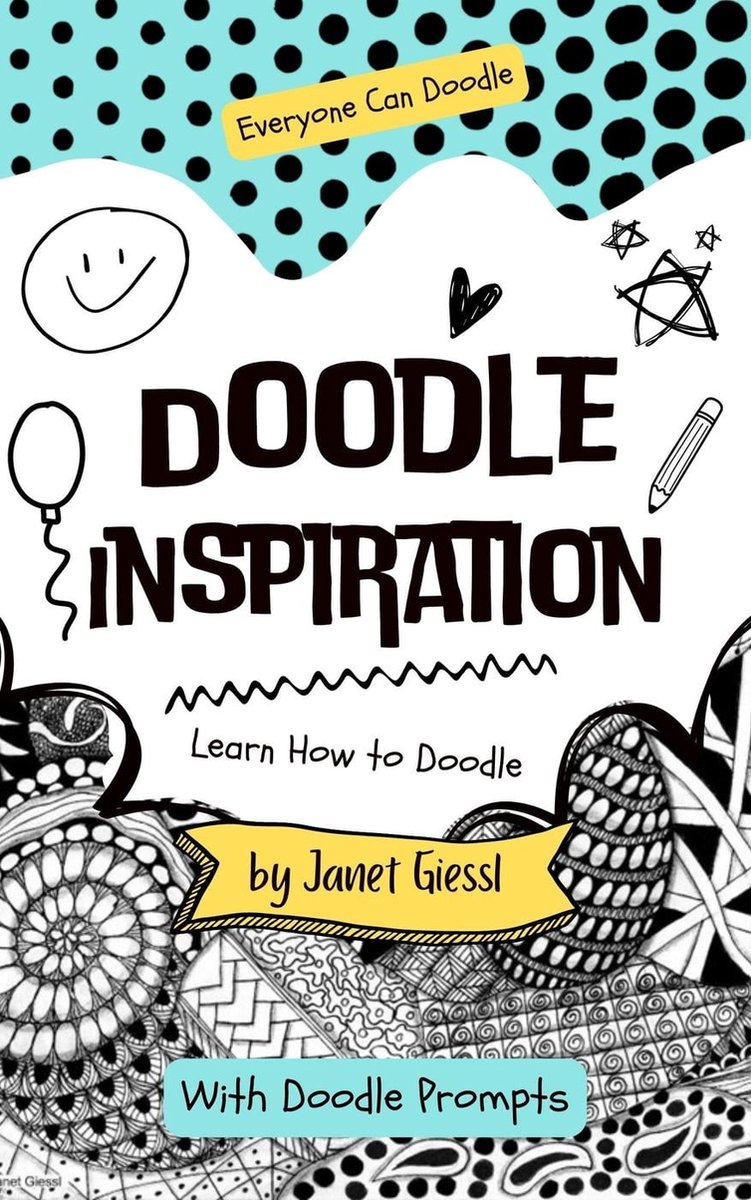 Doodle Inspiration - Learn How To Doodle - Janet Giessl