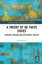 Routledge Studies in Nationalism and Ethnicity-A Theory of De Facto States