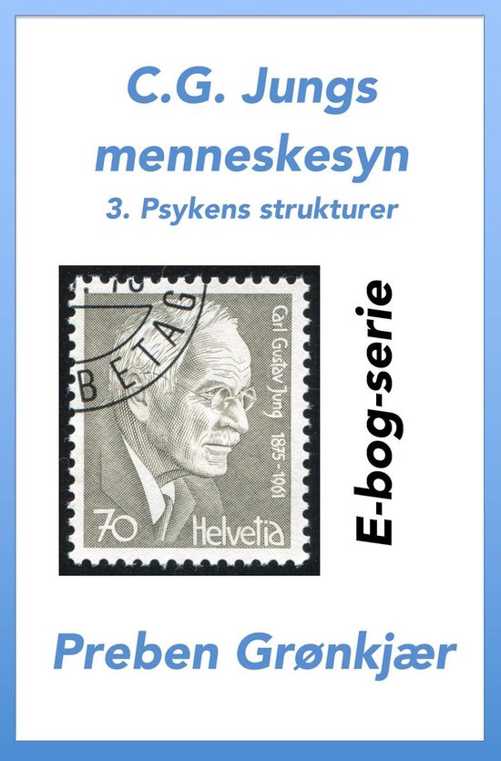 C.G. Jungs menneskesyn. 3. Psykens strukturer - cover