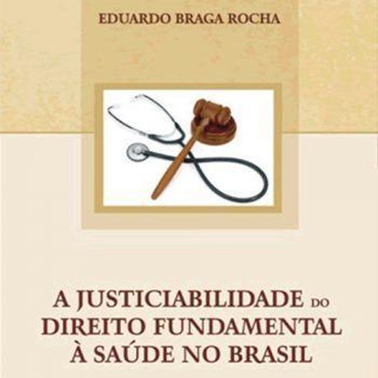 A Justiciabilidade do Direito Fundamental à Saúde no Brasi ... - cover