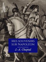 Hors collection - Mes souvenirs sur Napoléon