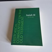 Historical Commentary on the Old Testament- Isaiah III. Volume 1 / Isaiah 40-48