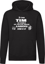 Ik ben Tim, elk drankje dat jullie me vandaag aanbieden drink ik op Hoodie - feest - drank - alcohol - bier - festival - kroeg - cocktail - bar - vriend - vriendin - jarig - verjaardag - cadeau - humor - grappig - unisex - trui - sweater - capuchon
