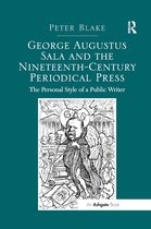 George Augustus Sala and the Nineteenth-Century Periodical Press
