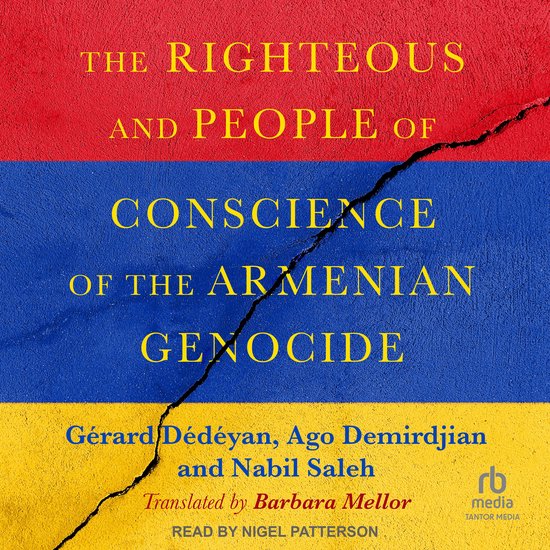 The Righteous and People of Conscience of the Armenian Genoc ... - cover