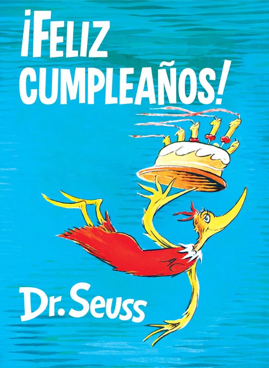 Classic Seuss - ¡Feliz cumpleaños! (Happy Birthday to You! Spanish Edition)