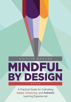 Corwin Teaching Essentials - Mindful by Design