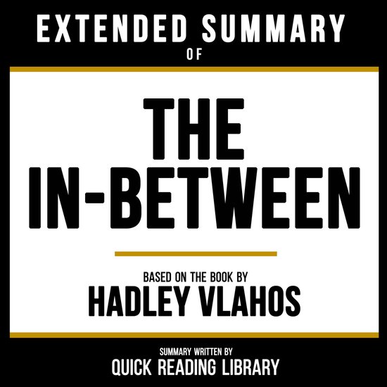 Extended Summary - The In-Between
